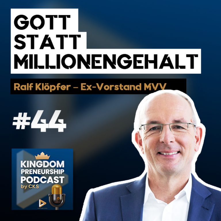 #44 „Ich werde nicht ärmer“ – warum ein Vorstand Gott folgte | Ralf Klöpfer Ex-Vorstand MVV
